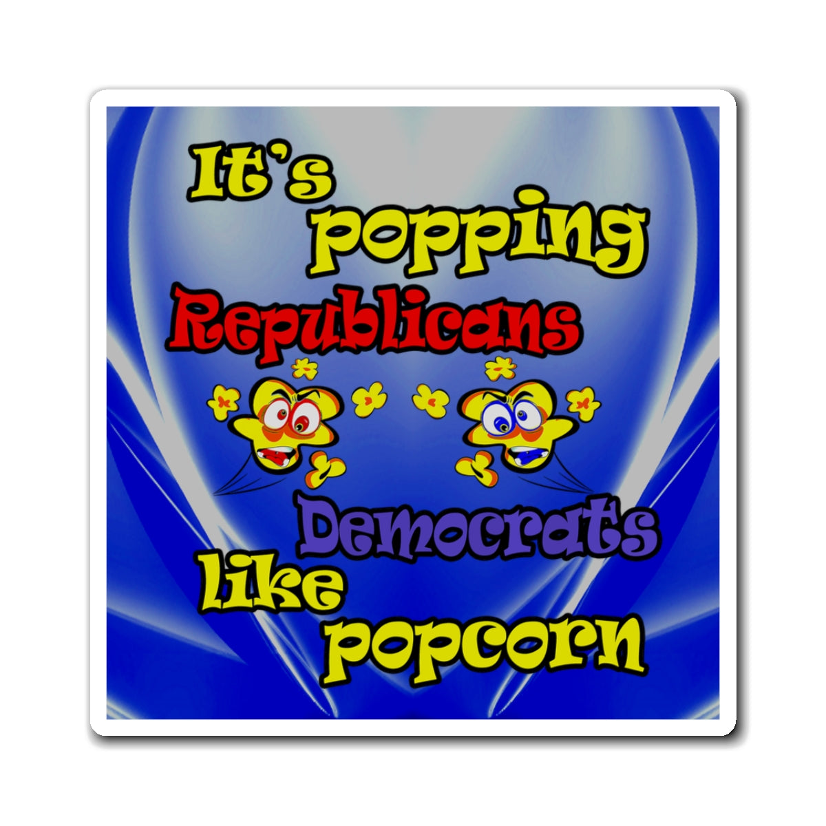 popping like popcorn - Magnets - (blue-white wave)