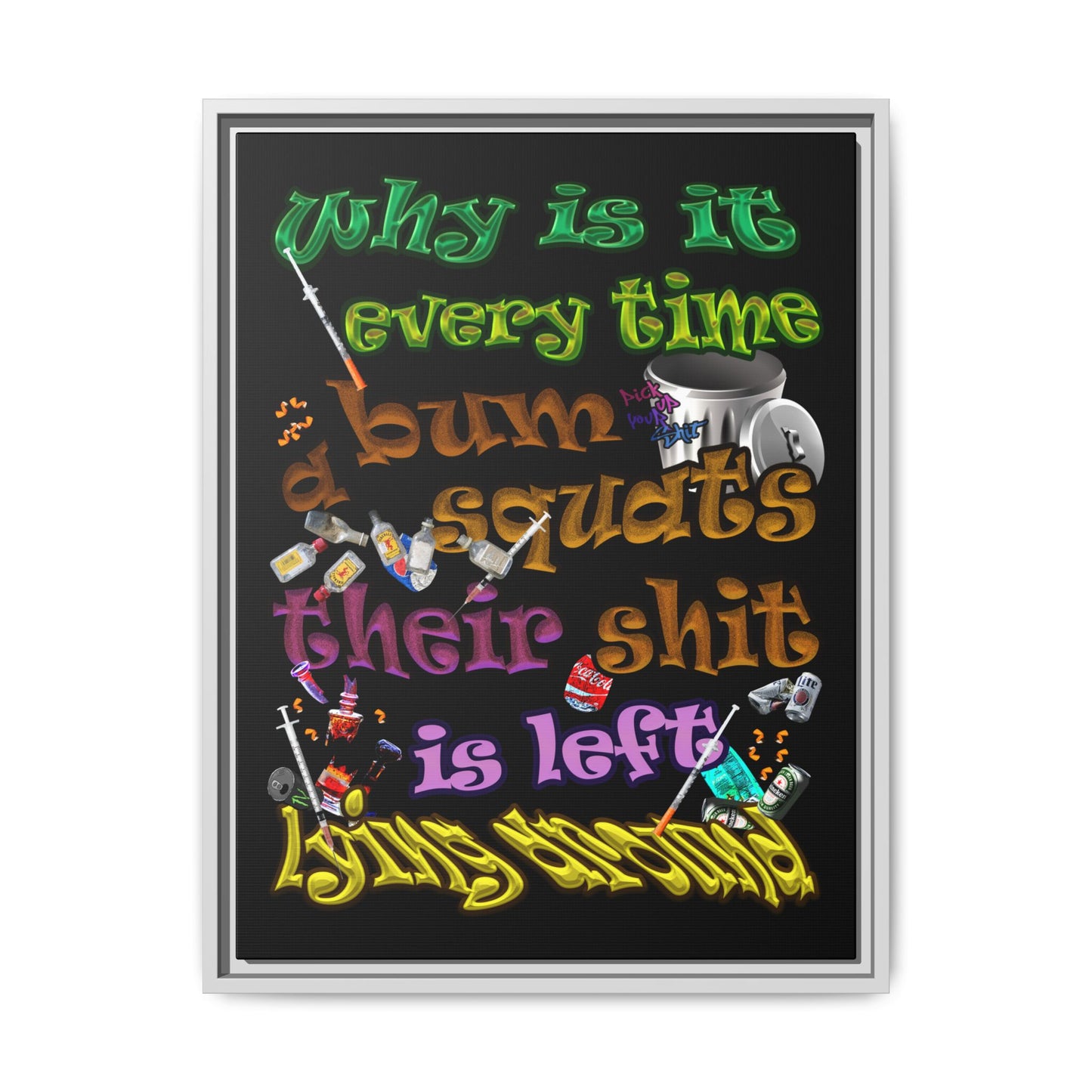 the bum's shit - framed canvas art (black)