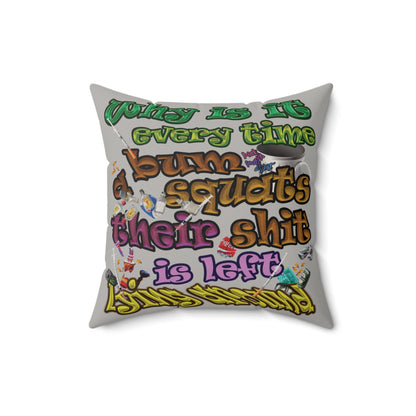 the bum's shit - Faux Suede Square Pillow - (light grey)