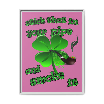 stick that in your pipe and smoke it - framed canvas art (light pink)