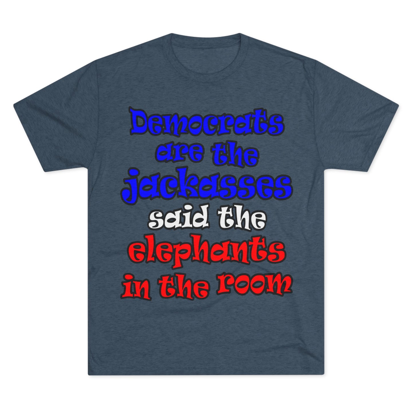 donkeys and elephants - Unisex Tri-Blend Crew Tee