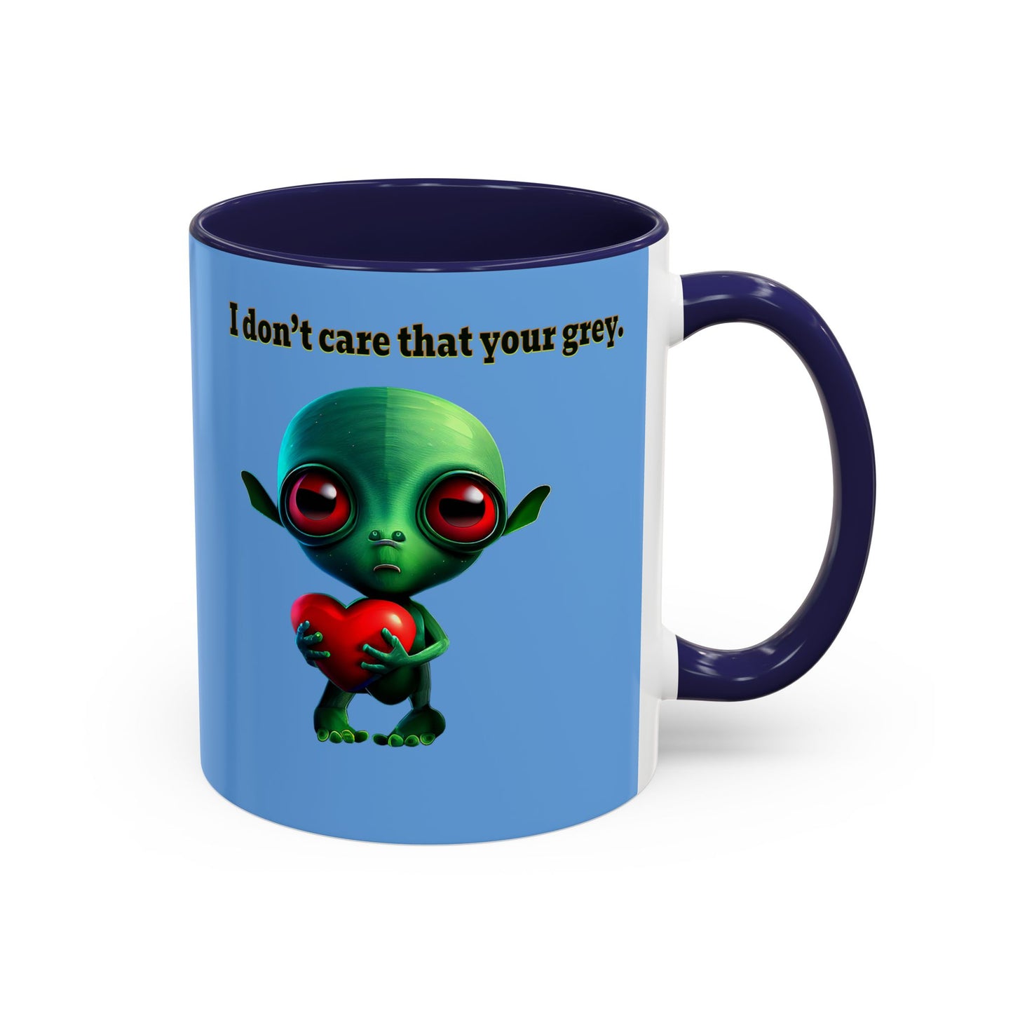 I don't care that your grey - Accent Mug (light blue)