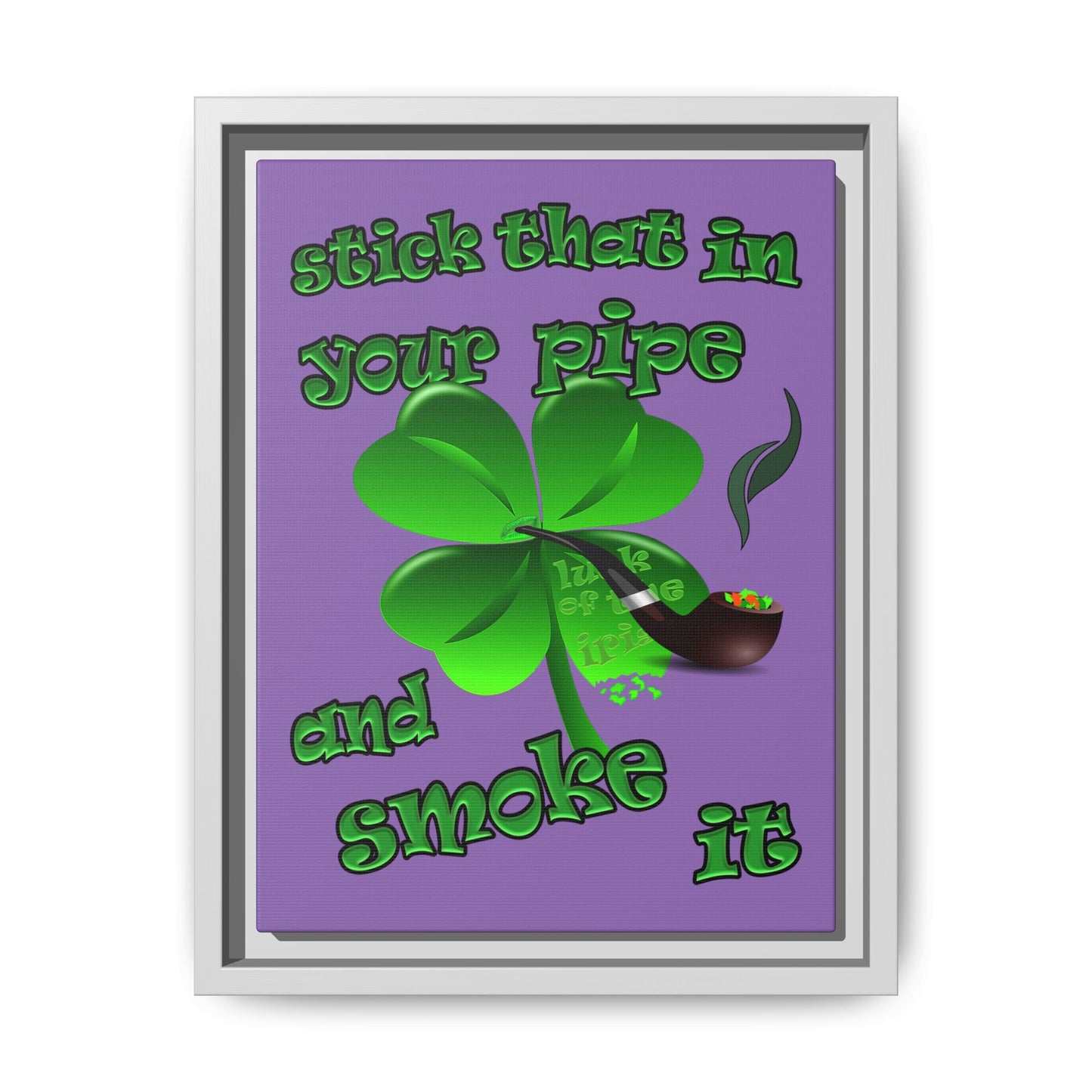 stick that in your pipe and smoke it - framed canvas art (light purple)