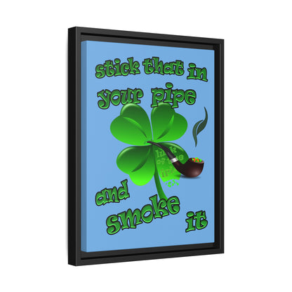 stick that in your pipe and smoke it - framed canvas art (light blue)