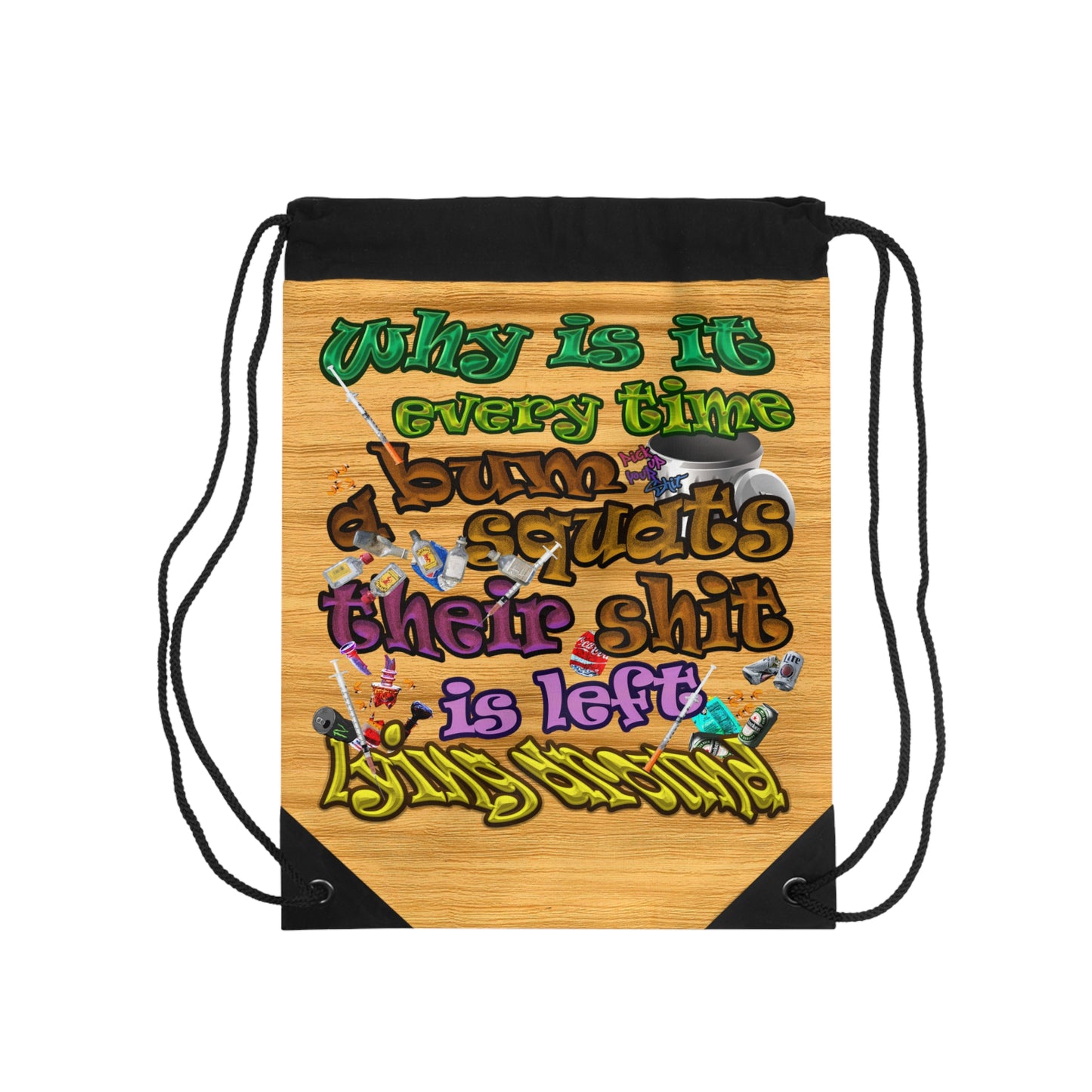the bum's shit - Drawstring Bag (butterscotch wood finish)