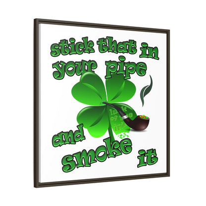 stick that in your pipe and smoke it - framed canvas art (white)