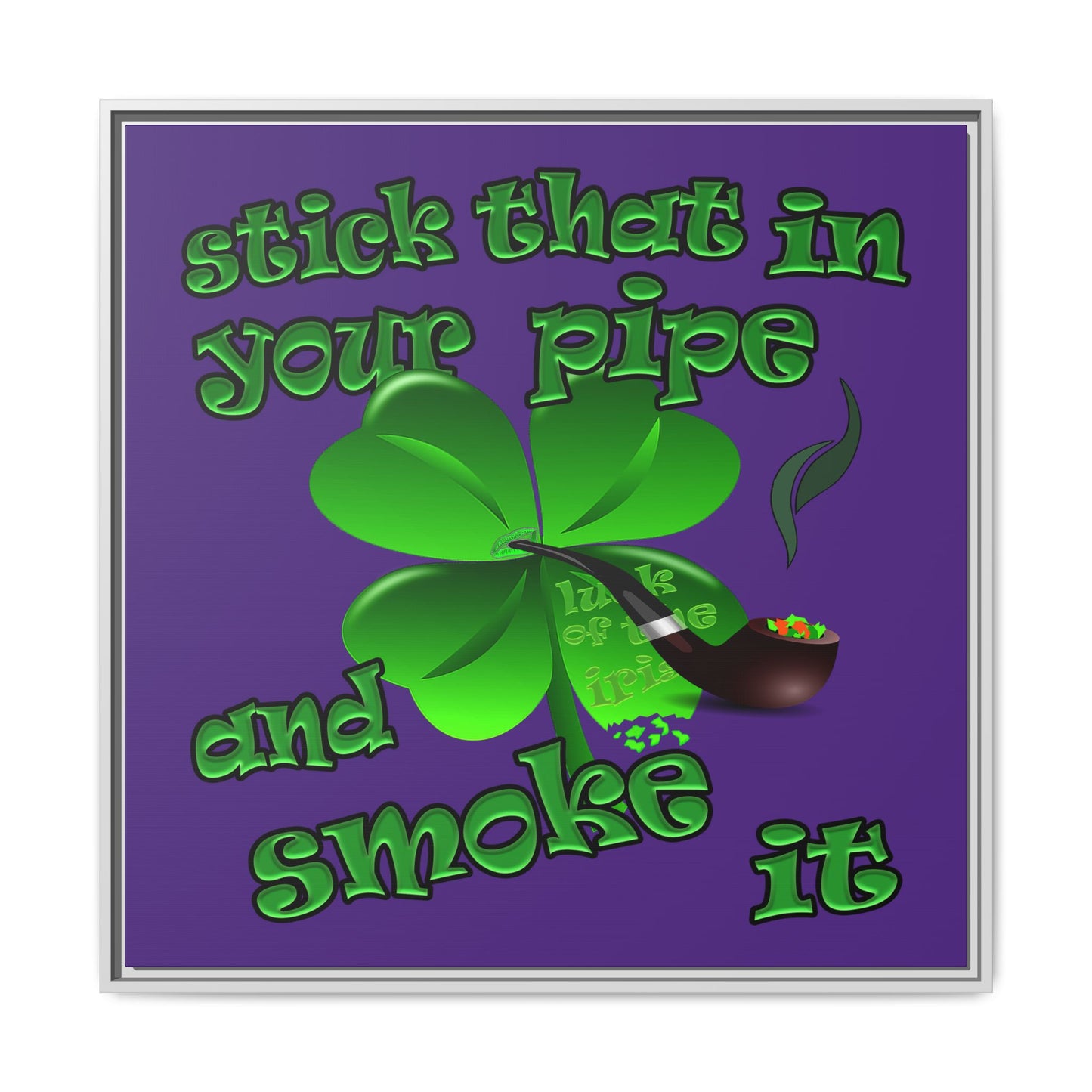 stick that in your pipe and smoke it - framed canvas art (purple)