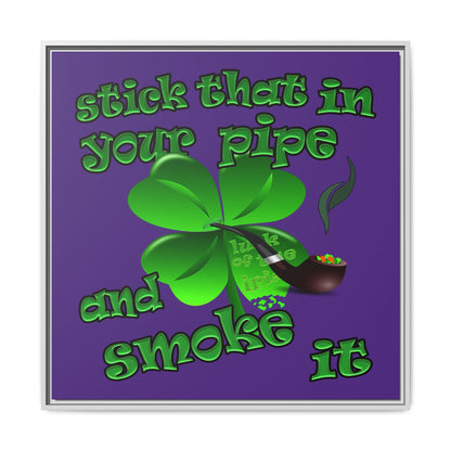 stick that in your pipe and smoke it - framed canvas art (purple)