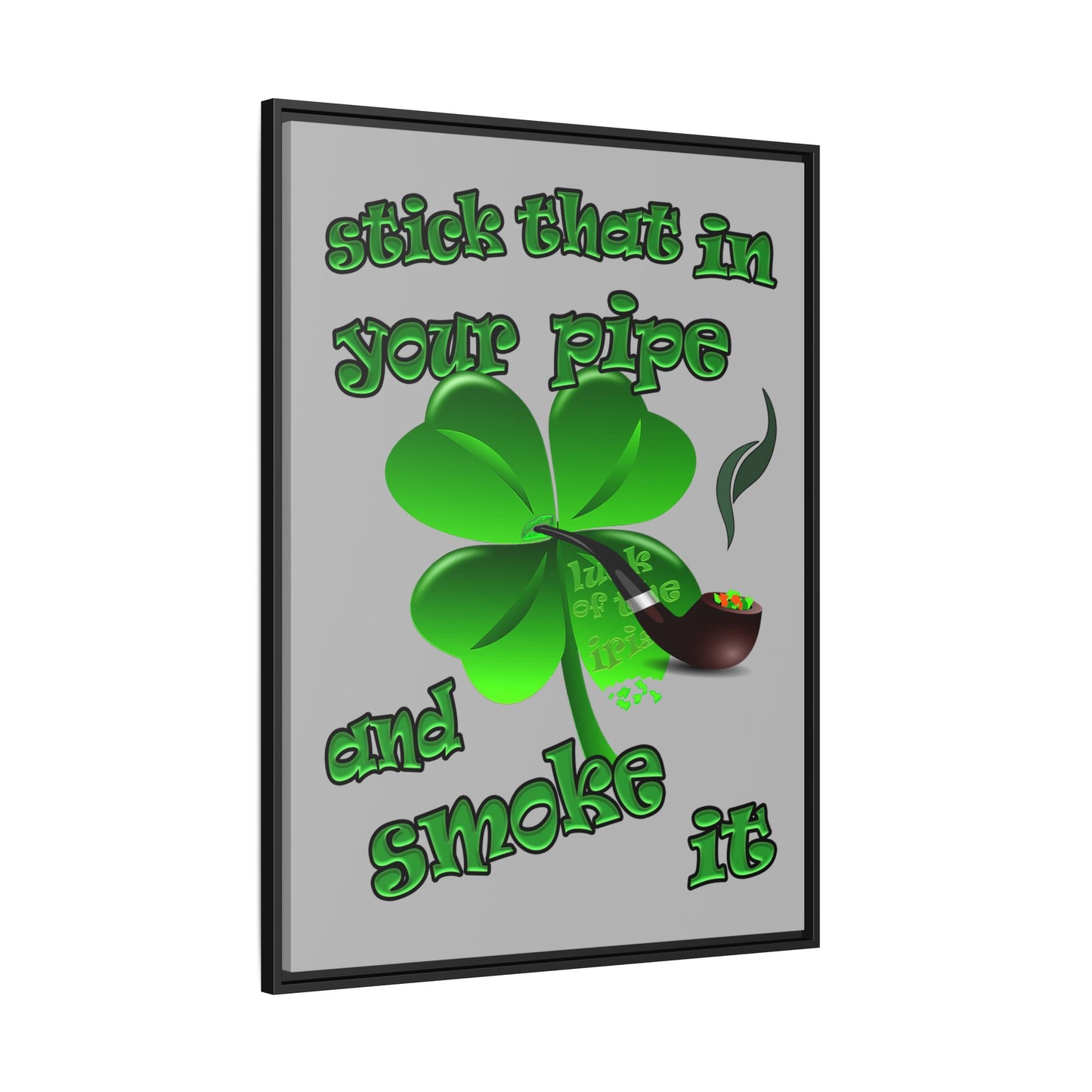 stick that in your pipe and smoke it - framed canvas art (light grey)