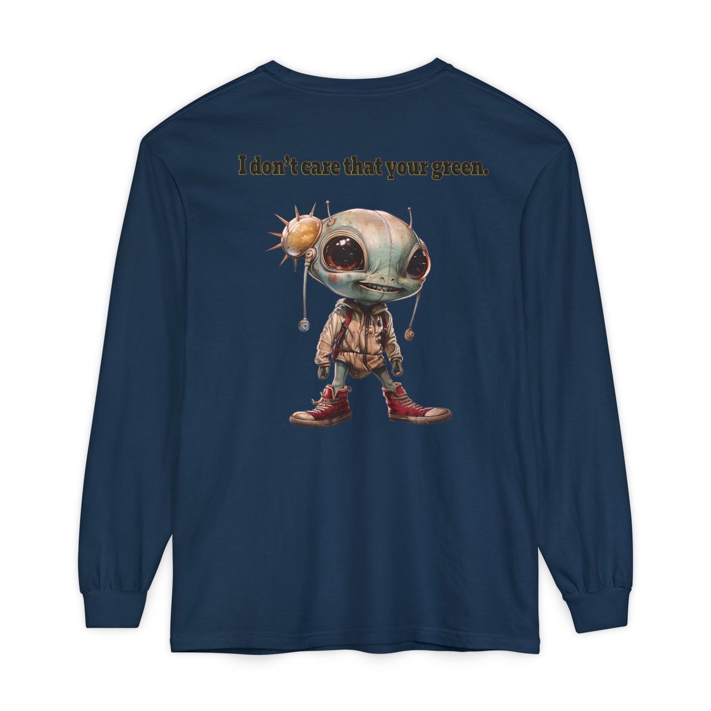 I don't care that your grey - Unisex Garment-dyed Long Sleeve T-Shirt
