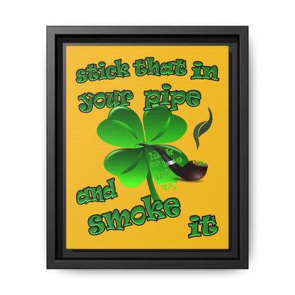 stick that in your pipe and smoke it - framed canvas art (yellow)