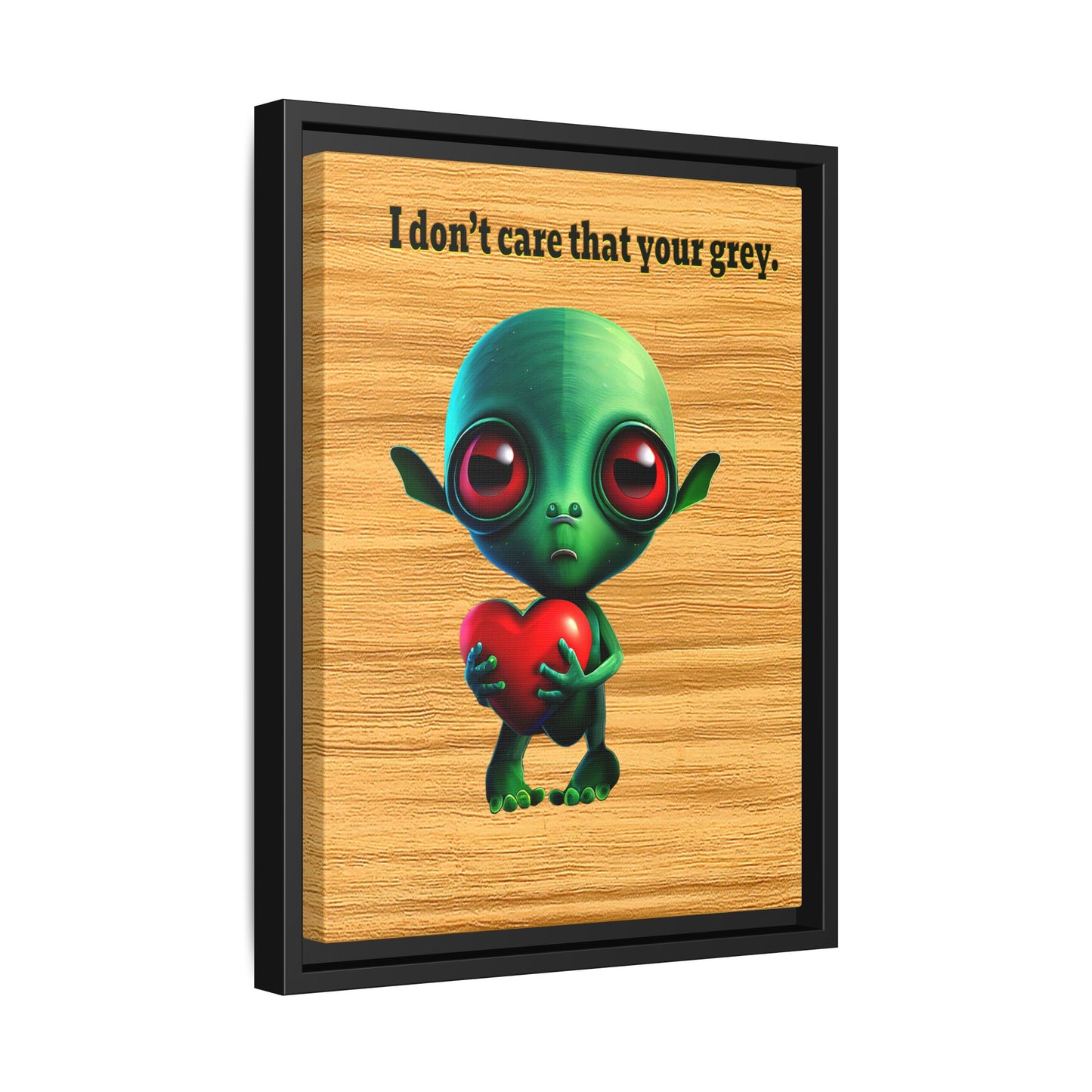 I don't care that your grey - framed canvas art (butterscotch wood finish)