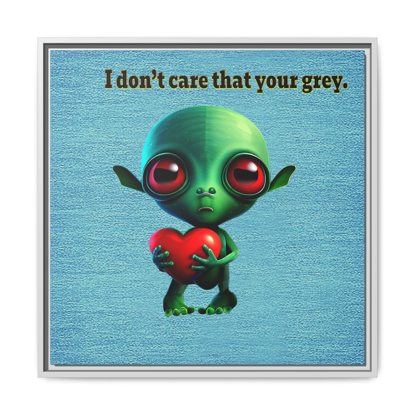 I don't care that your grey - framed canvas art (faded blue)