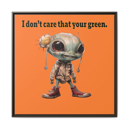 I don't care that your green - framed canvas art (crusta)