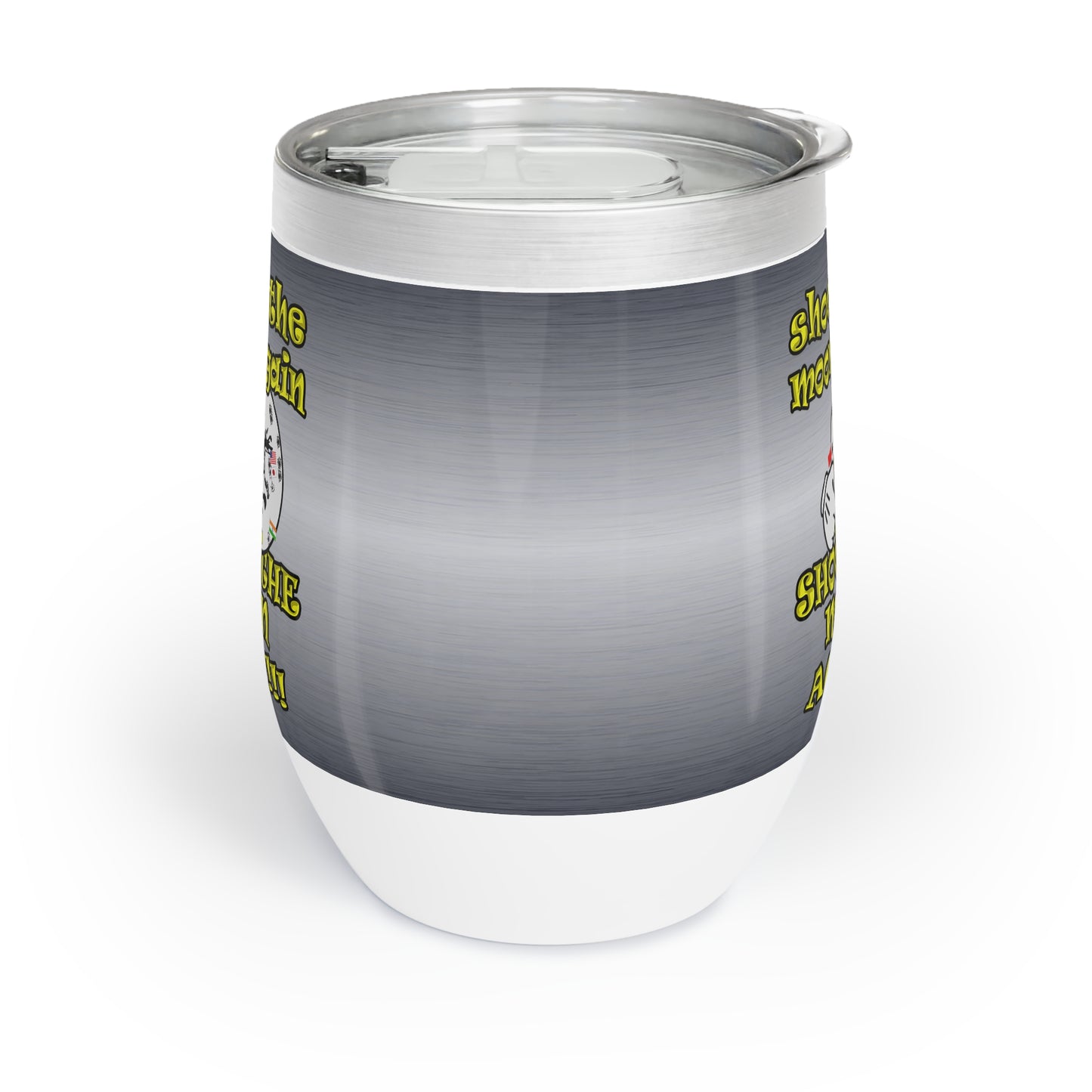 shoot the moon again - Chill Wine Tumbler (brushed nickel)