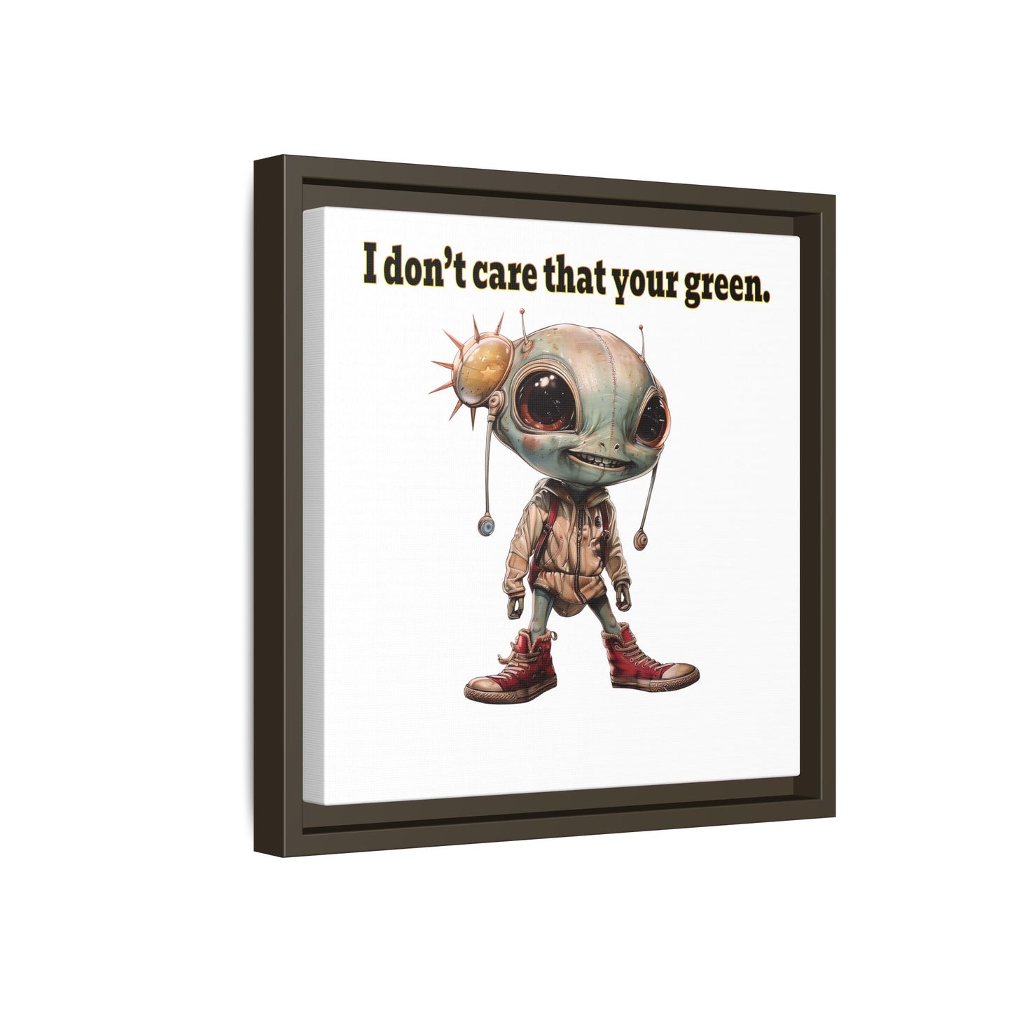 I don't care that your green - framed canvas art