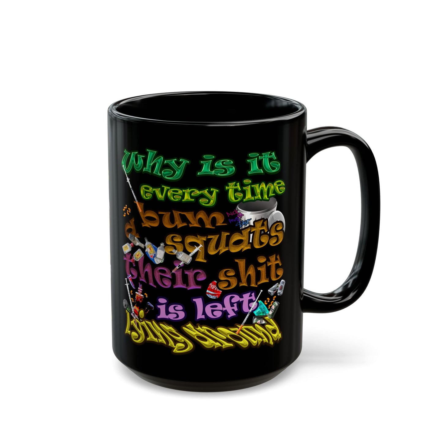 the bum's shit - Black Mug (black)
