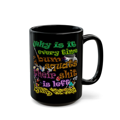 the bum's shit - Black Mug (black)