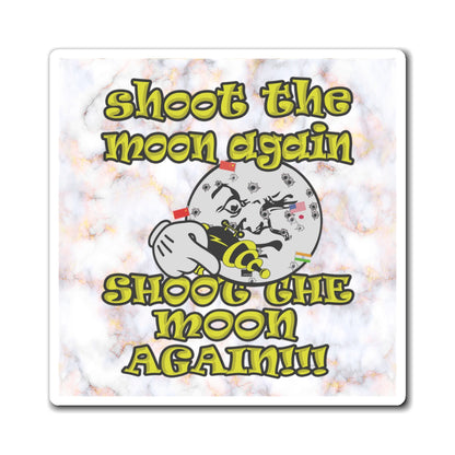shoot the moon again - Magnets - (white marble)