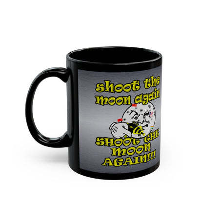 shoot the moon again - Black Mug (brushed nickel)
