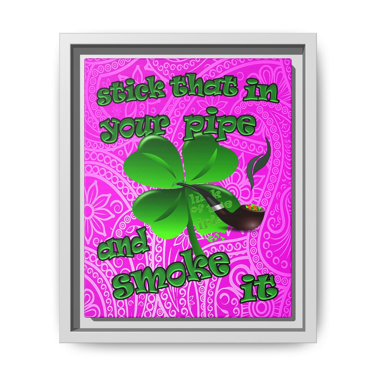 stick that in your pipe and smoke it - framed canvas art (pink swirl)