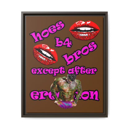hoes b4 bros - framed canvas art (brown)