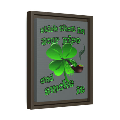 stick that in your pipe and smoke it - framed canvas art (dark grey)
