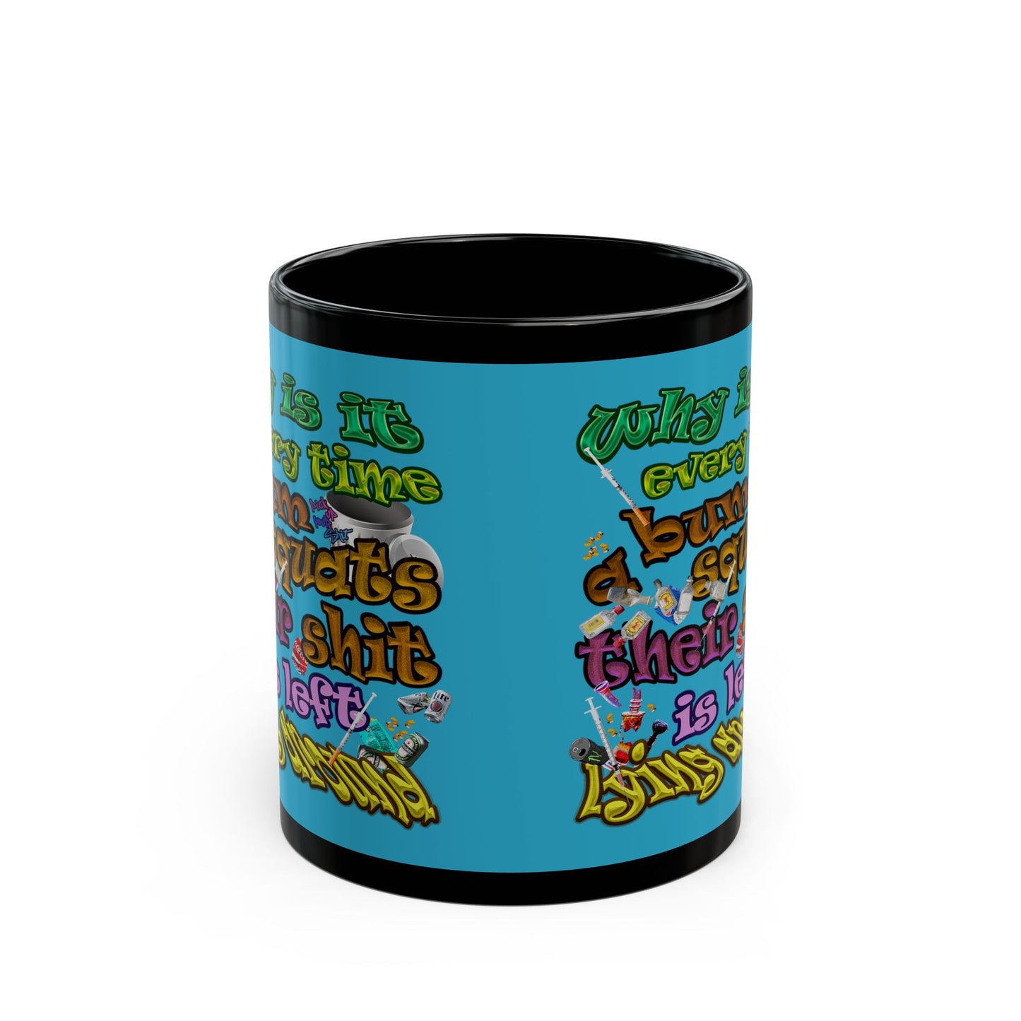 the bum's shit - Black Mug (turquoise)