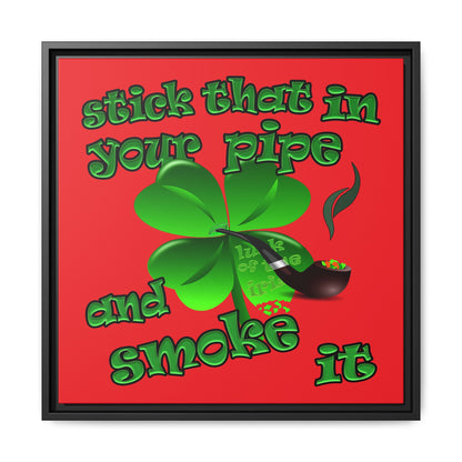 stick that in your pipe and smoke it - framed canvas art (red)