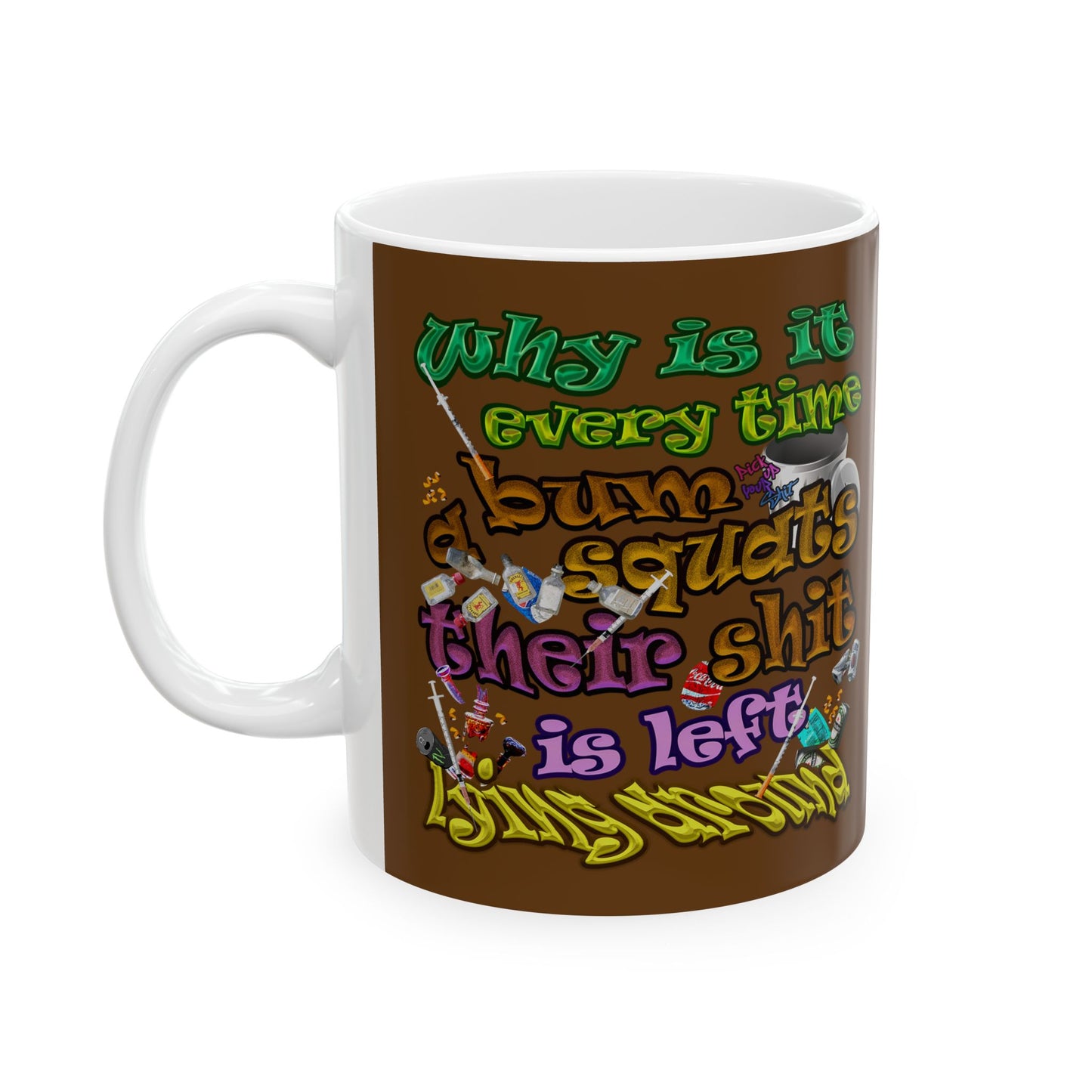 the bum's shit - White Mug (brown)