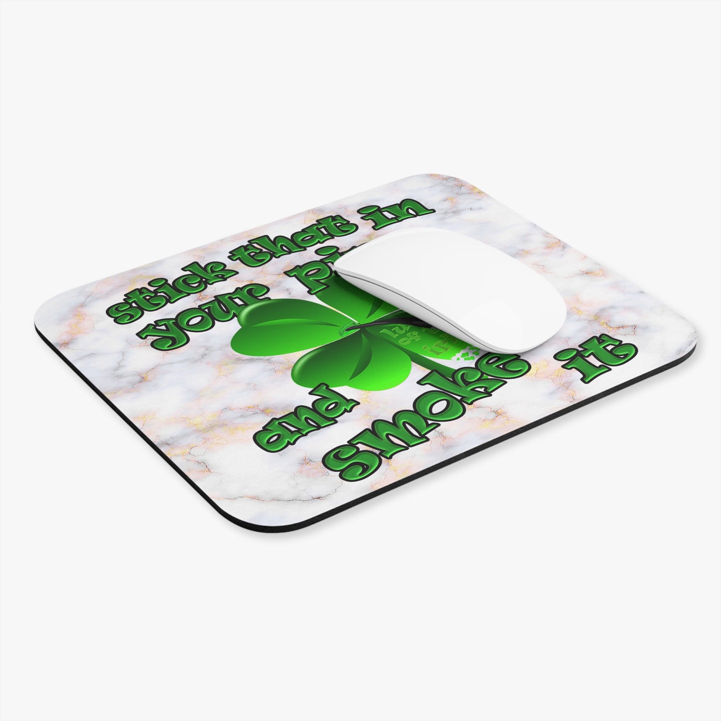 stick that in your pipe and smoke it - Mouse Pad (Rectangle) (white marble)