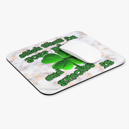 stick that in your pipe and smoke it - Mouse Pad (Rectangle) (white marble)
