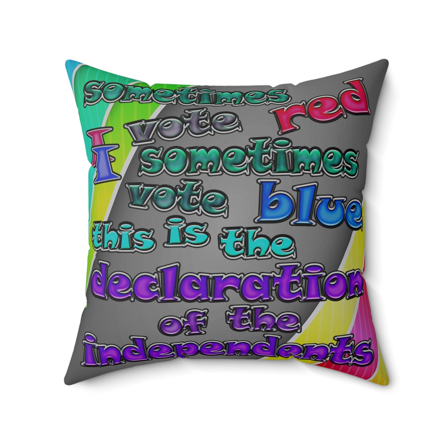 declaration of the independents - Spun Polyester Square Pillow - (rainbow split)