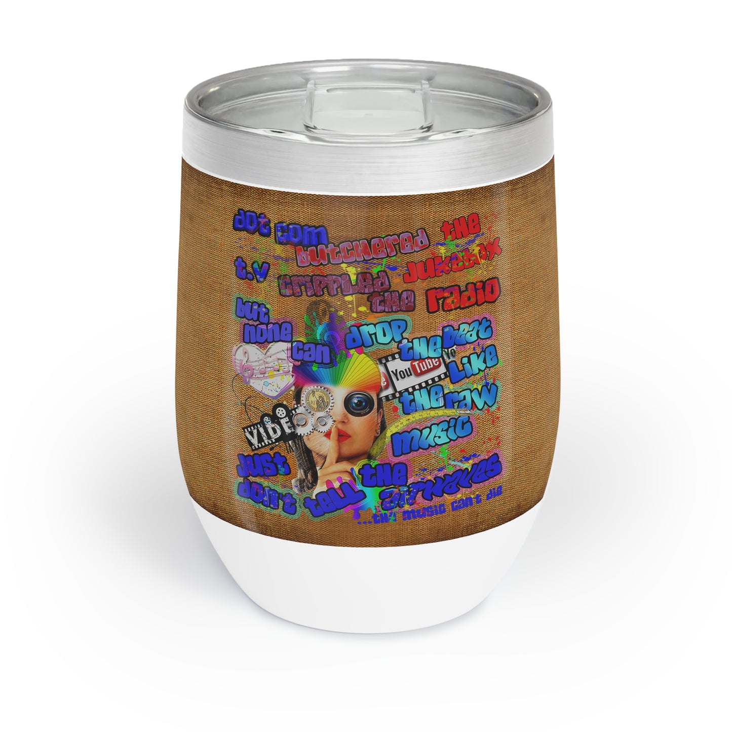 drop the beat - Chill Wine Tumbler  (brown papyrus)