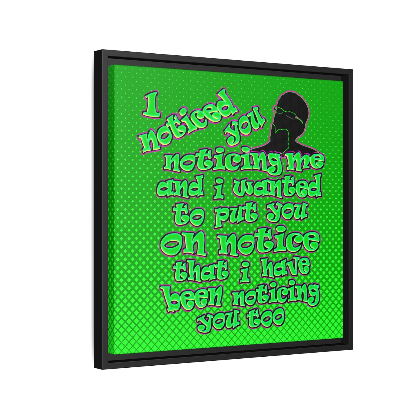 noticed you noticing - framed canvas art (logo green)