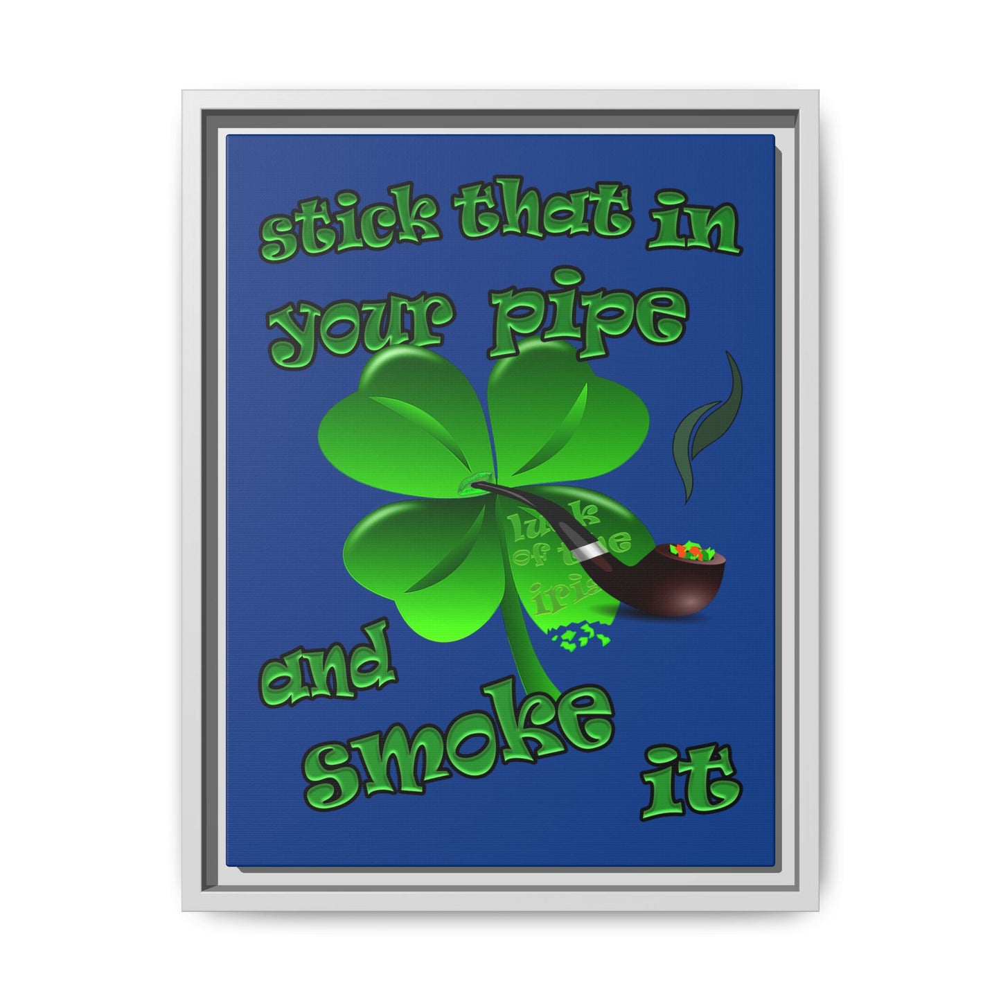 stick that in your pipe and smoke it - framed canvas art (dark blue)