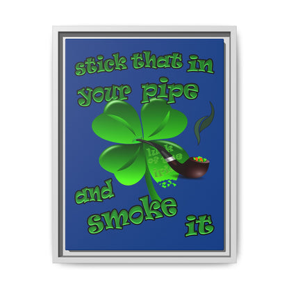 stick that in your pipe and smoke it - framed canvas art (dark blue)