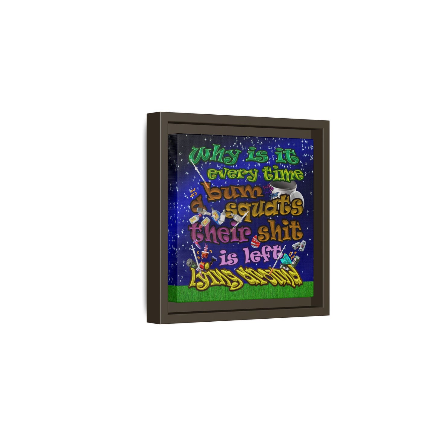 the bum's shit - framed canvas art ('snoops' background)