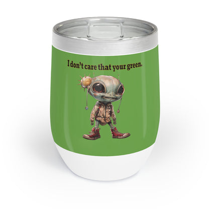 I don't care that your grey - Chill Wine Tumbler (green)