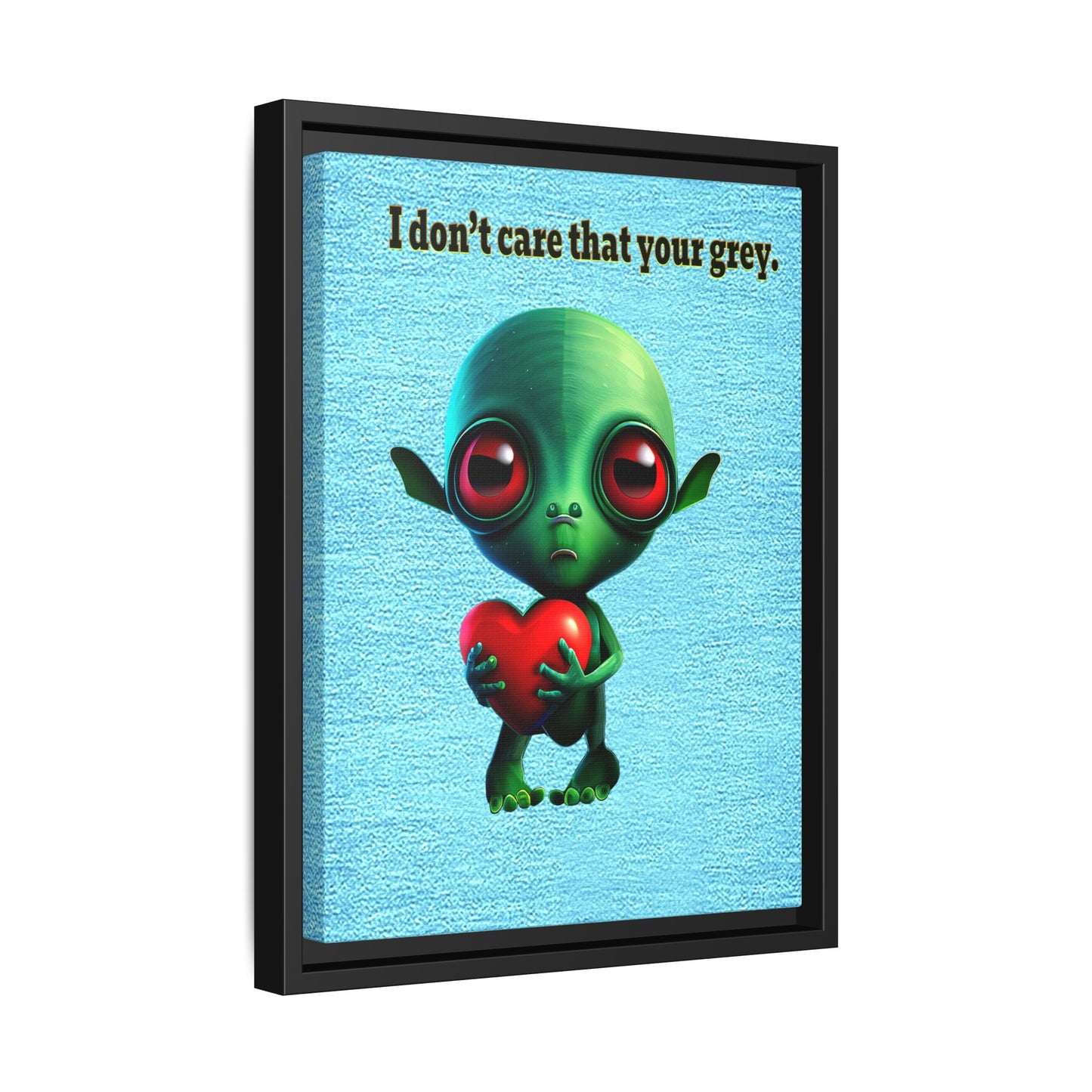 I don't care that your grey - framed canvas art (faded blue)
