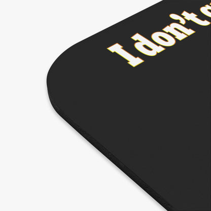 I don't care that your green - Mouse Pad (Rectangle) (black)