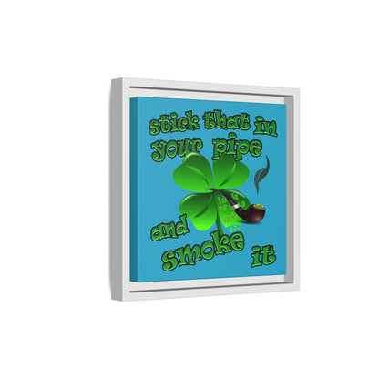 stick that in your pipe and smoke it - framed canvas art (turquoise)