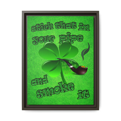 stick that in your pipe and smoke it - framed canvas art (green turf)