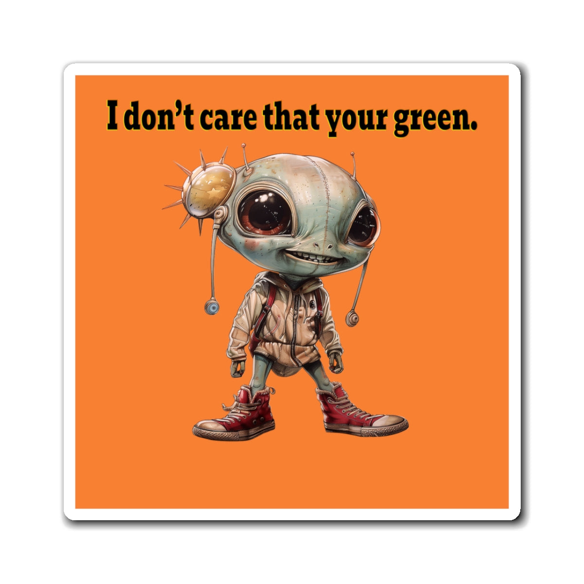 I don't care that your green - Magnets - (crusta)