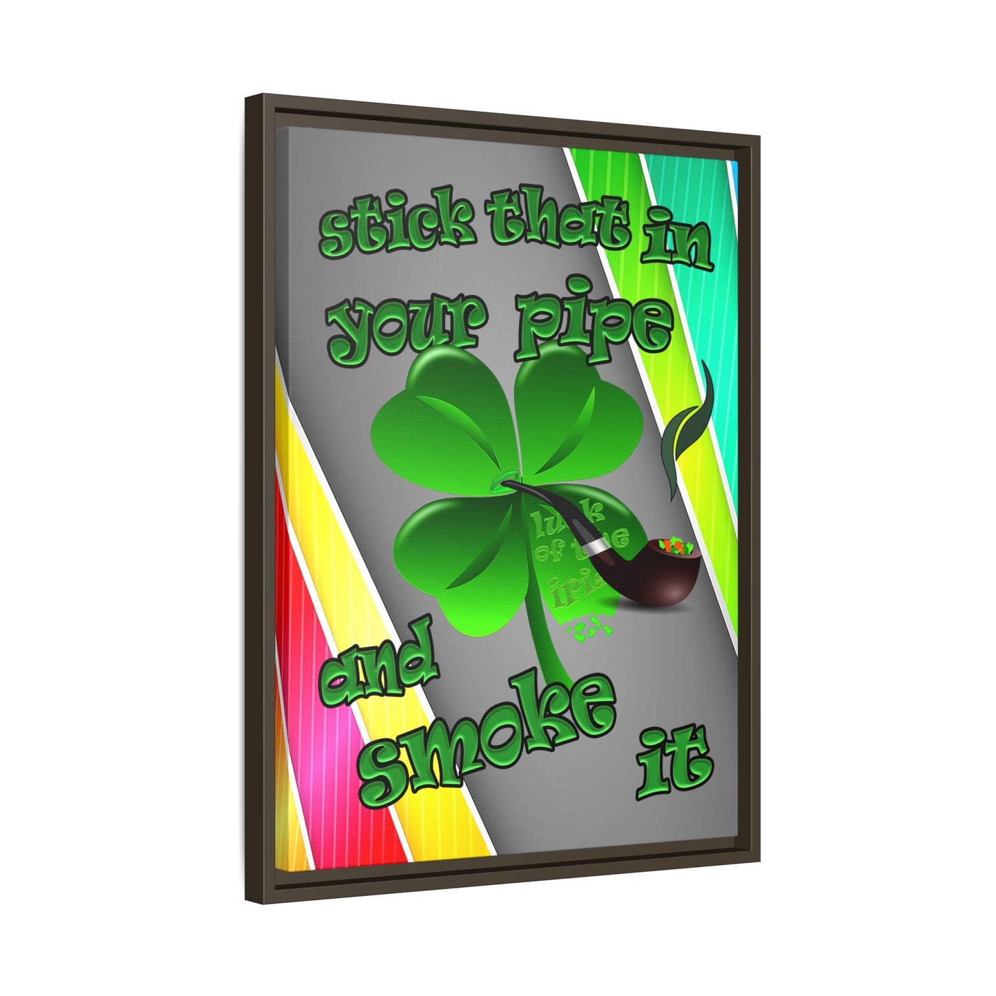 stick that in your pipe and smoke it - framed canvas art (rainbow split)