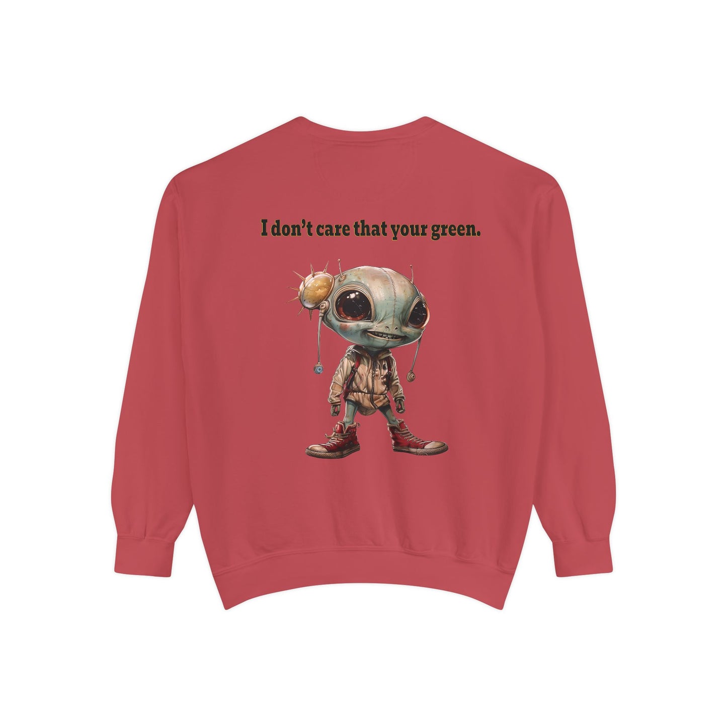 I don't care that your grey - Unisex Garment-Dyed Sweatshirt