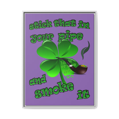 stick that in your pipe and smoke it - framed canvas art (light purple)