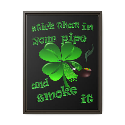 stick that in your pipe and smoke it - framed canvas art (black)