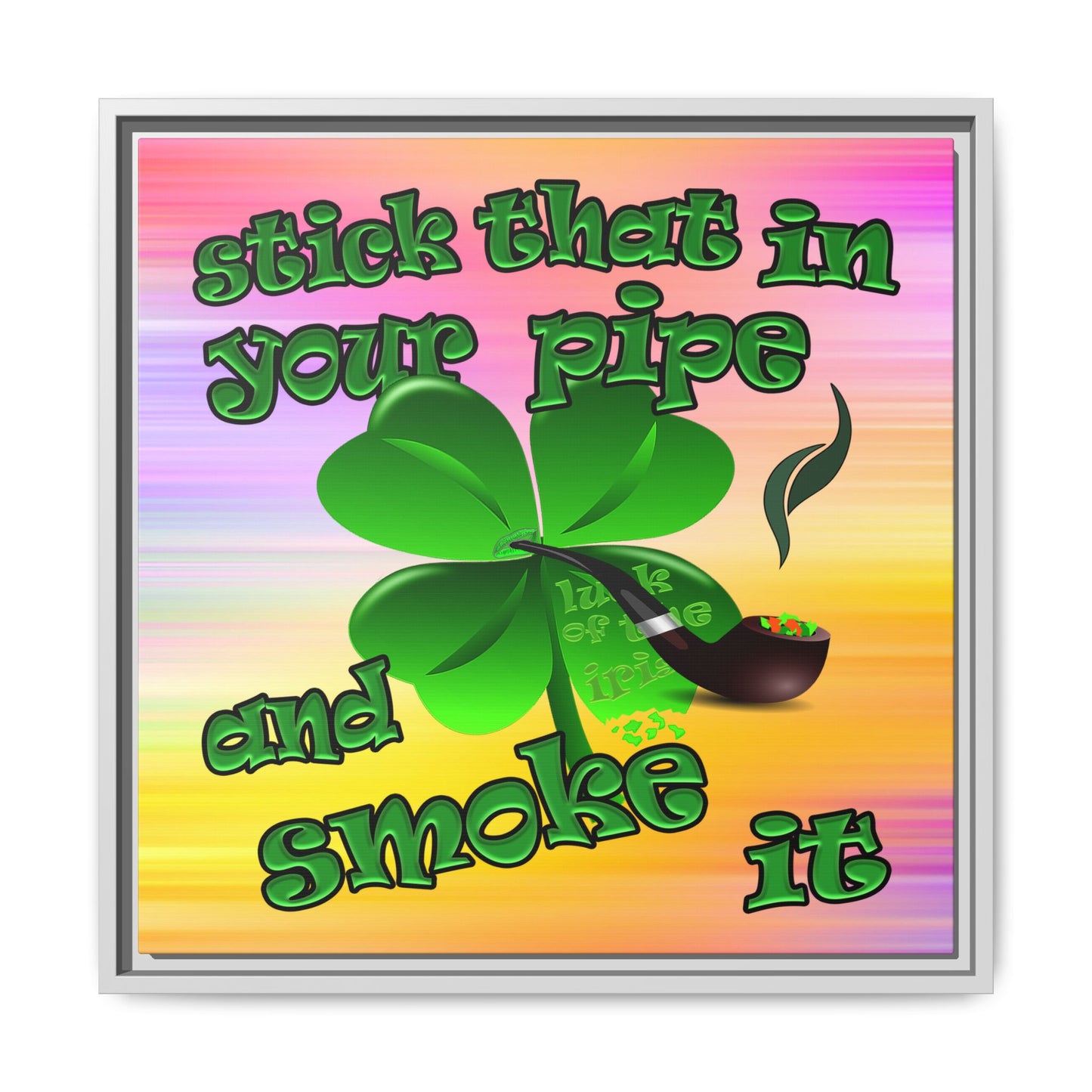 stick that in your pipe and smoke it - framed canvas art (color blur)