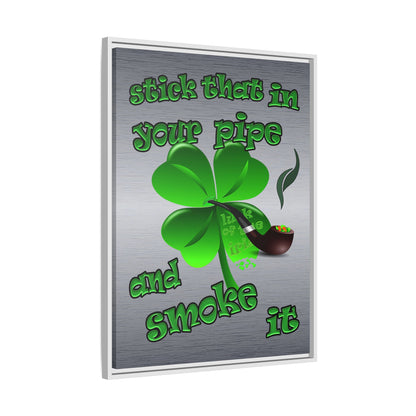 stick that in your pipe and smoke it - framed canvas art (brushed nickel)